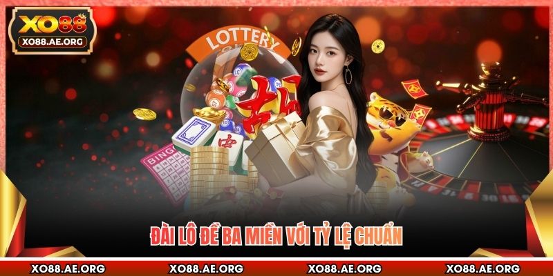 Đài lô đề ba miền với tỷ lệ chuẩn