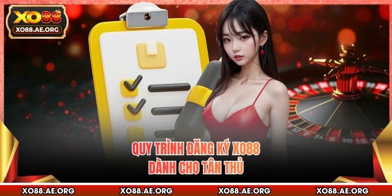 Quy trình đăng ký XO88 dành cho tân thủ