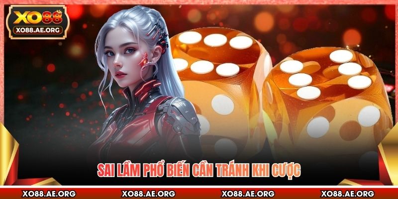 Sai lầm phổ biến cần tránh khi cược